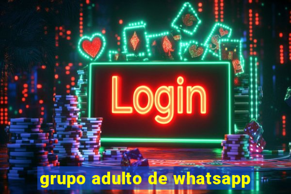 grupo adulto de whatsapp